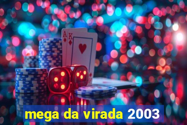 mega da virada 2003